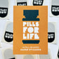 PILLS FOR LIFE | START NOW Planner & Journal Paper Stickers