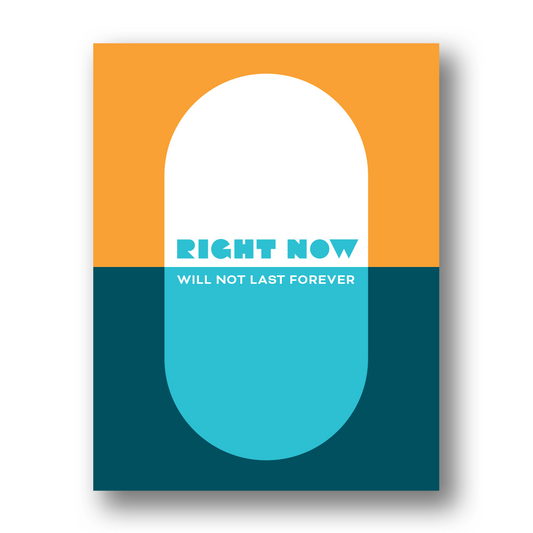 Right Now Pill | Greeting Card